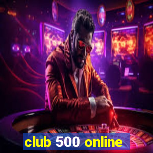 club 500 online