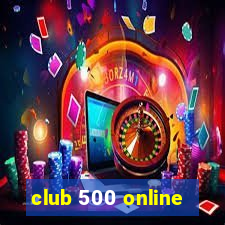 club 500 online