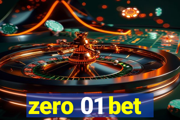 zero 01 bet