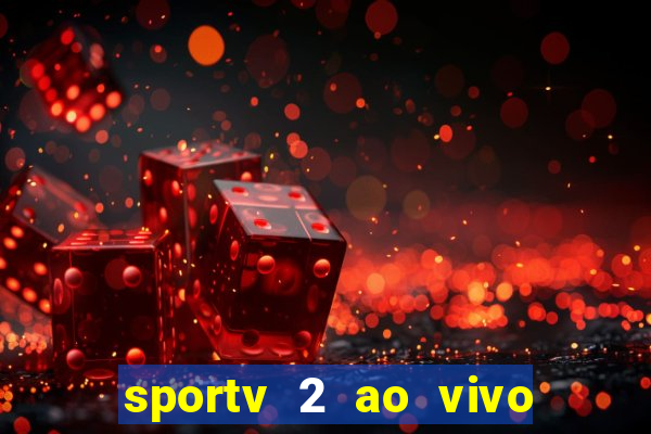 sportv 2 ao vivo mega canais