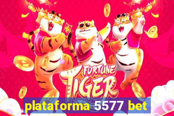 plataforma 5577 bet