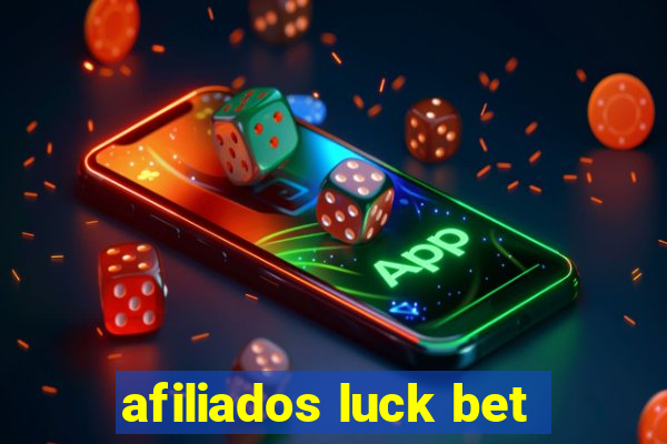 afiliados luck bet