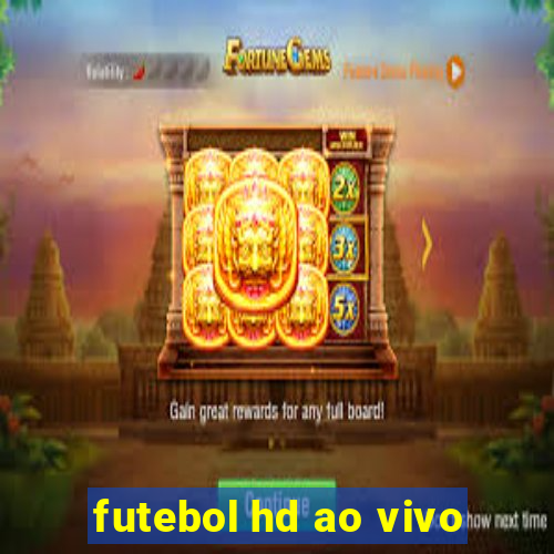 futebol hd ao vivo