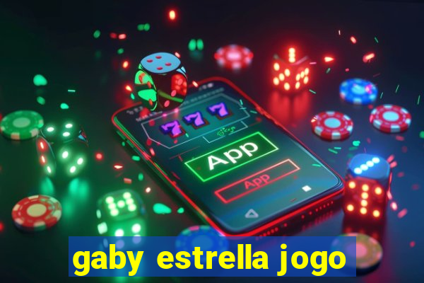 gaby estrella jogo