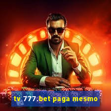 tv 777.bet paga mesmo