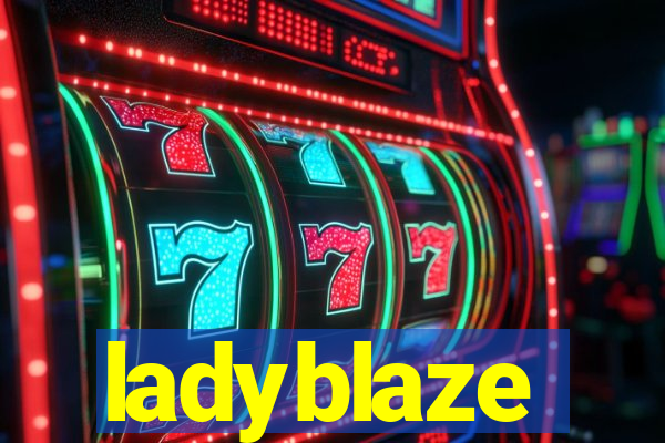 ladyblaze