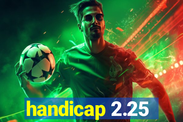 handicap 2.25