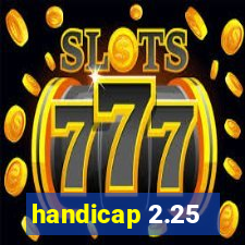 handicap 2.25