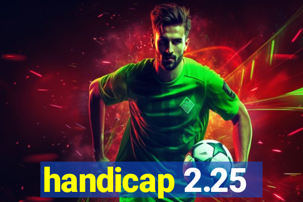 handicap 2.25