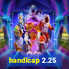 handicap 2.25