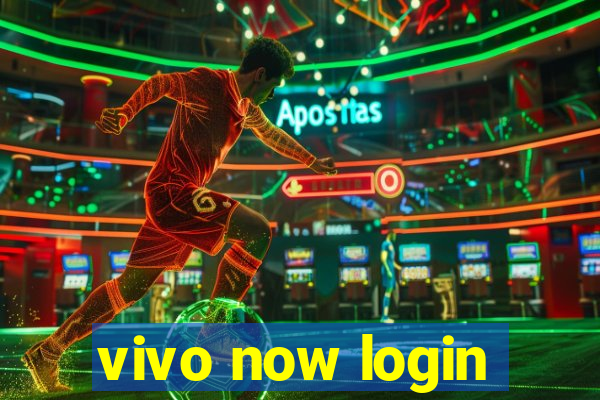 vivo now login