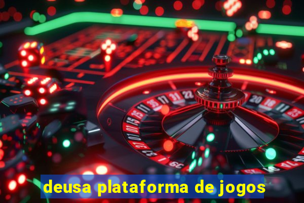 deusa plataforma de jogos