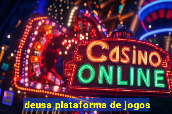 deusa plataforma de jogos