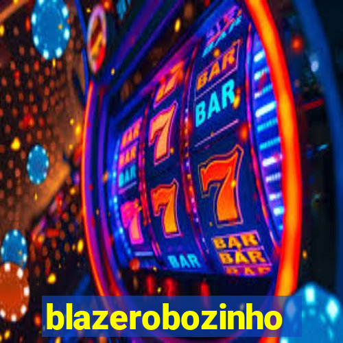 blazerobozinho