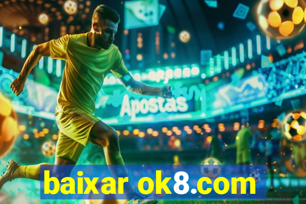 baixar ok8.com