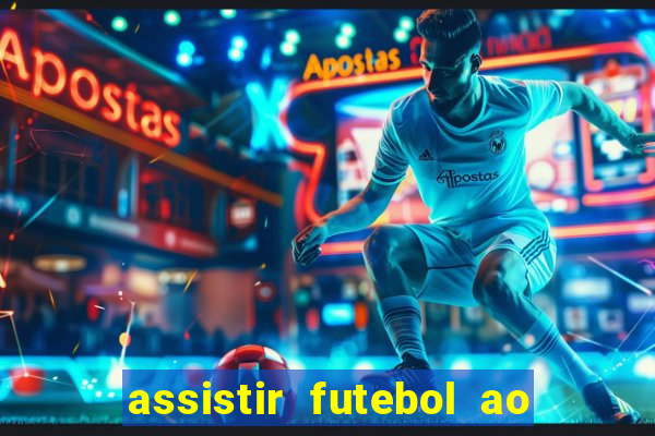 assistir futebol ao vivo futplay