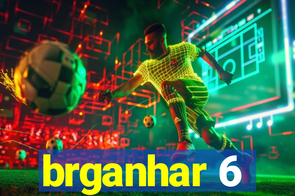 brganhar 6