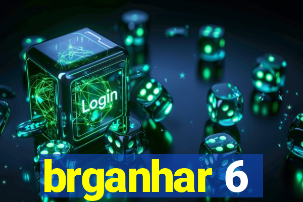 brganhar 6