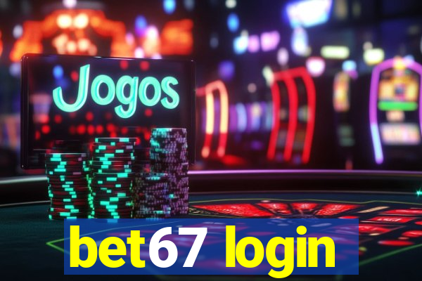 bet67 login