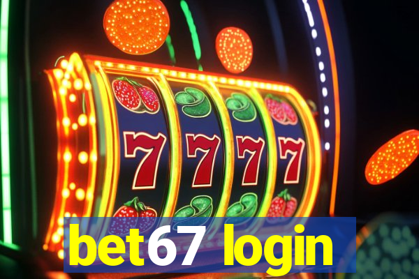 bet67 login