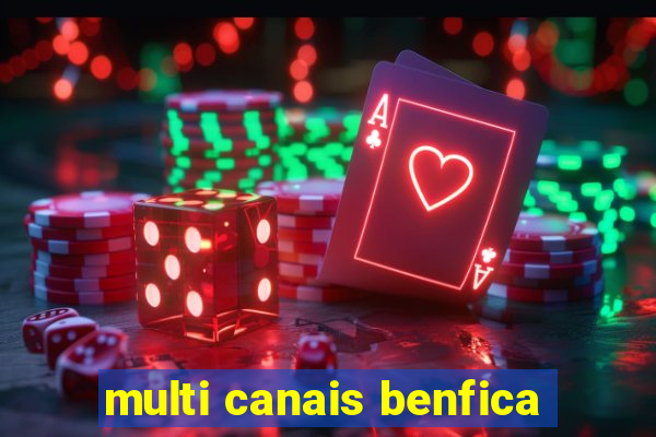 multi canais benfica