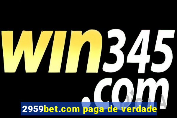 2959bet.com paga de verdade