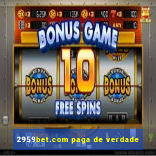 2959bet.com paga de verdade