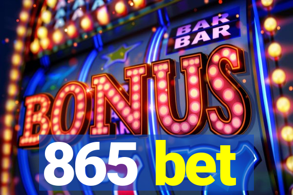 865 bet