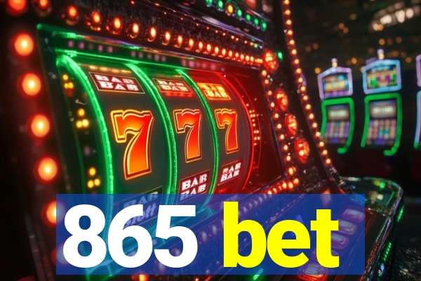 865 bet