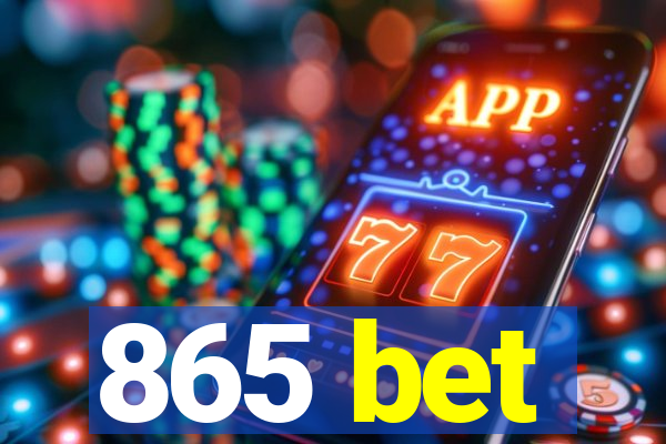 865 bet