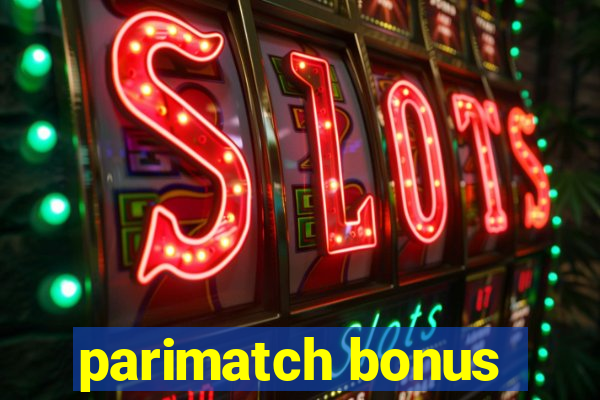 parimatch bonus