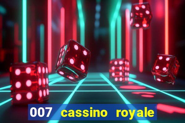 007 cassino royale filme completo em portugues