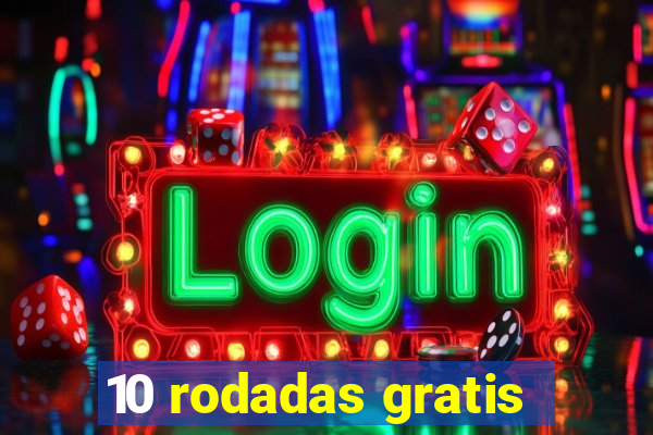 10 rodadas gratis