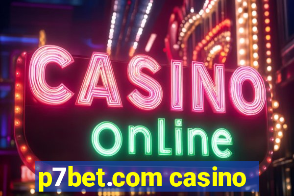 p7bet.com casino