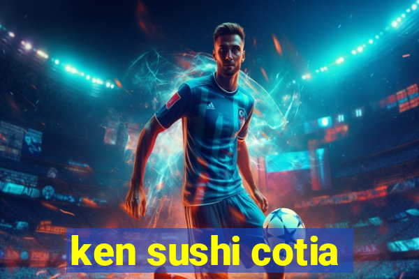 ken sushi cotia