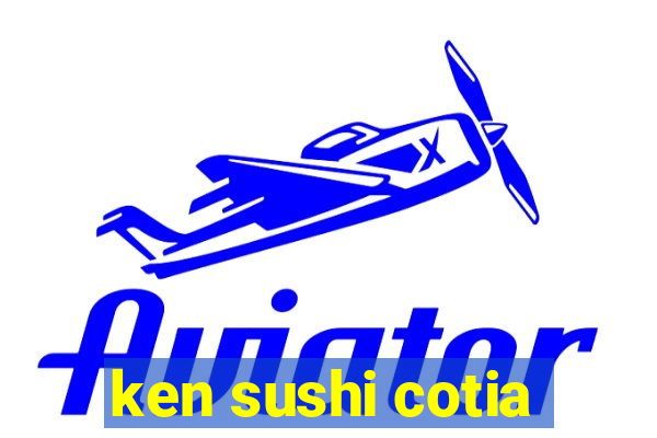 ken sushi cotia