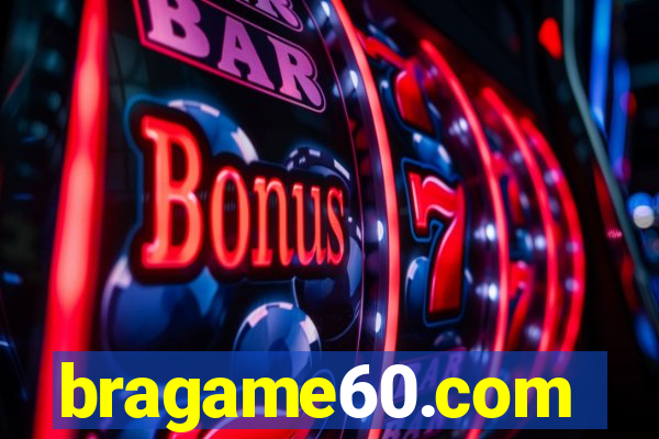 bragame60.com