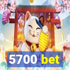 5700 bet