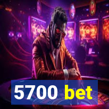 5700 bet