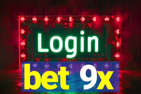 bet 9x