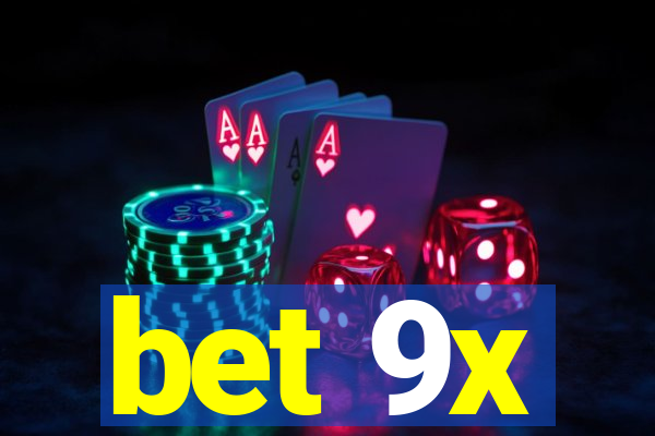 bet 9x