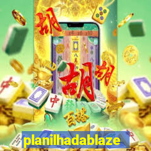 planilhadablaze