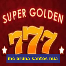 mc bruna santos nua