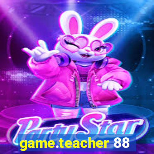 game.teacher 88