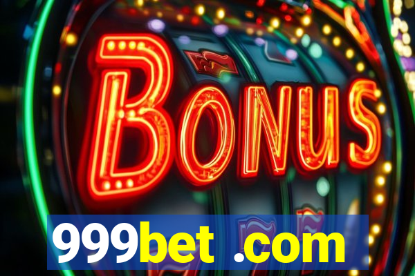 999bet .com