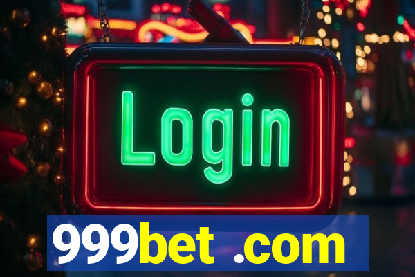 999bet .com