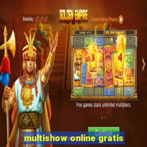 multishow online gratis