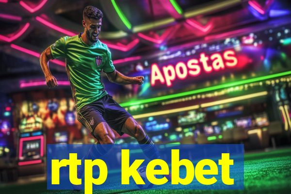 rtp kebet