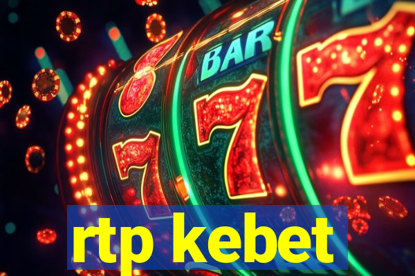 rtp kebet