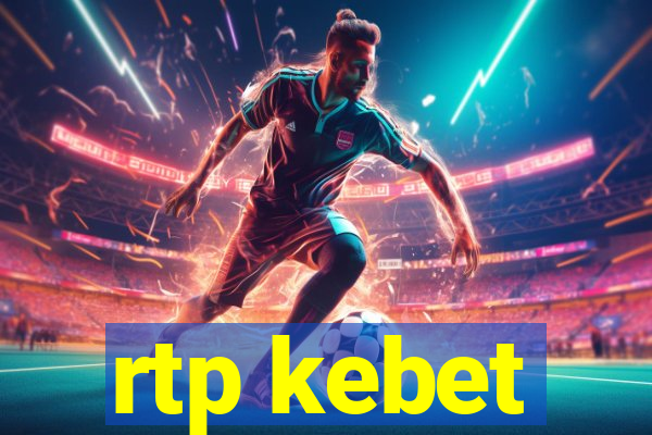 rtp kebet